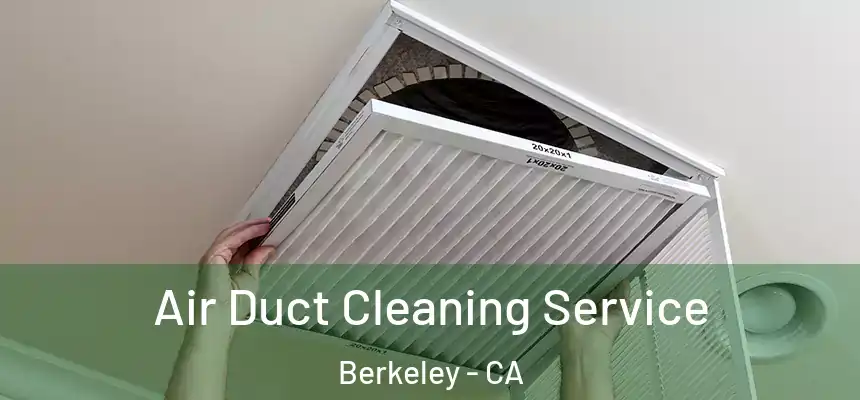 Air Duct Cleaning Service Berkeley - CA