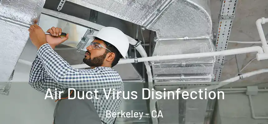 Air Duct Virus Disinfection Berkeley - CA