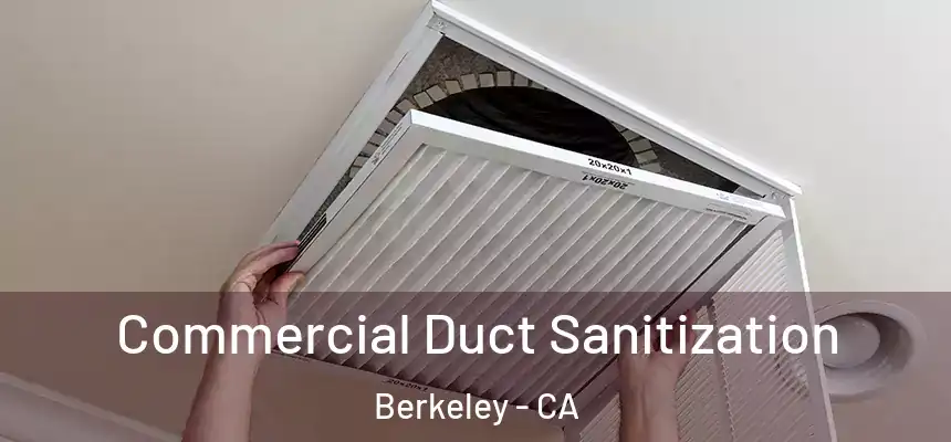  Commercial Duct Sanitization Berkeley - CA