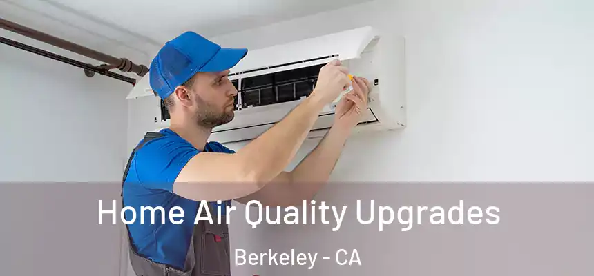  Home Air Quality Upgrades Berkeley - CA